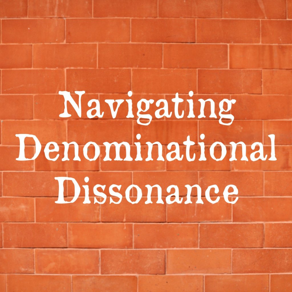 Navigating Denominational Dissonance